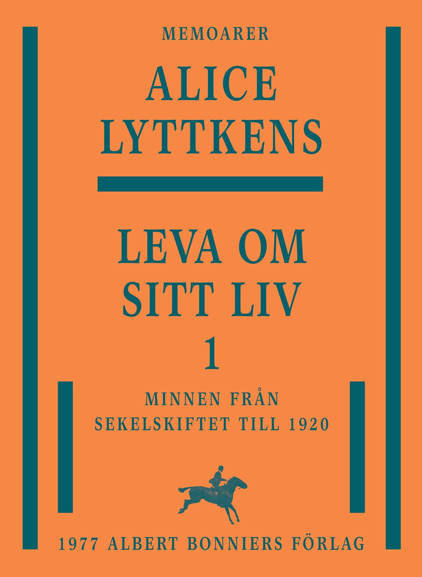 Leva om sitt liv. Del 1, Minnen från sekelskiftet till 1920