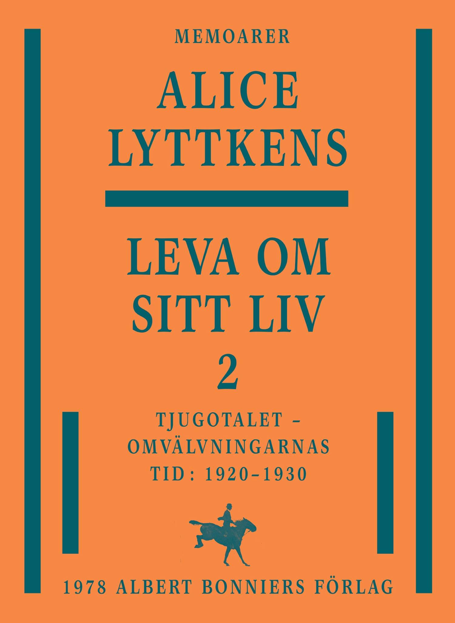 Leva om sitt liv. Del 2, Tjugotalet - omvälvningarnas tid : 1920-1930