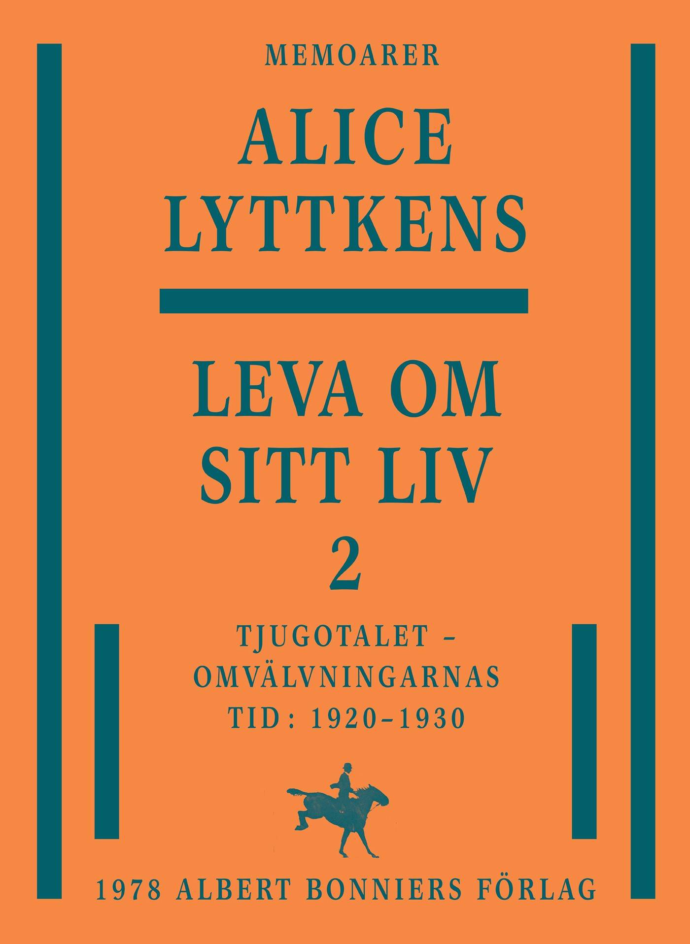 Leva om sitt liv. Del 2, Tjugotalet - omvälvningarnas tid : 1920-1930