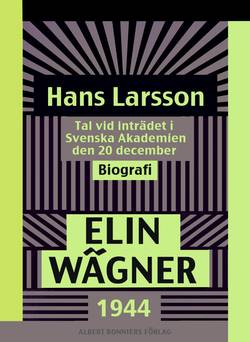 Hans Larsson : Tal vid inträdet i Svenska Akademien den 20 december 1944