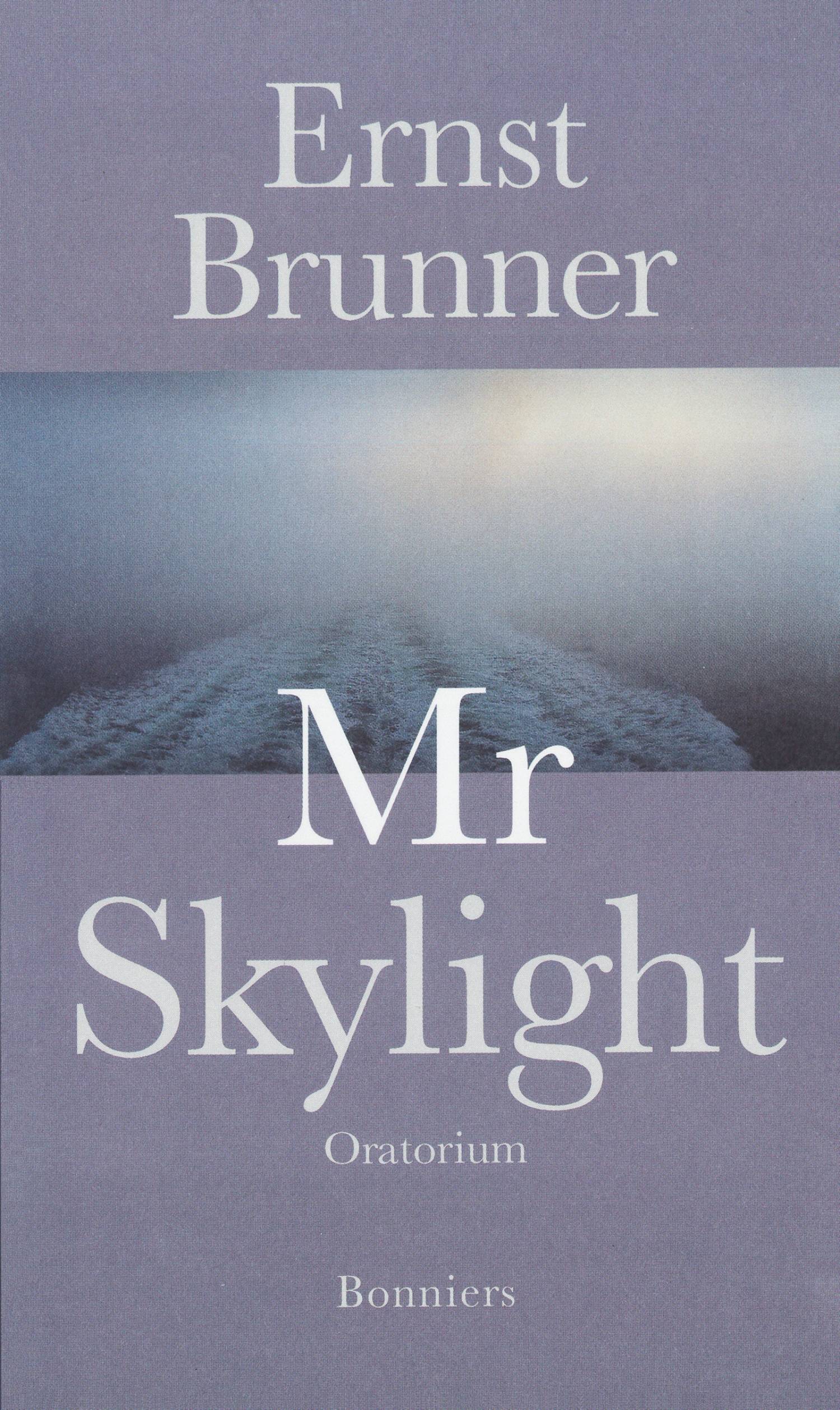 Mr Skylight : oratorium