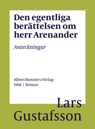 Den egentliga berättelsen om herr Arenander : anteckningar