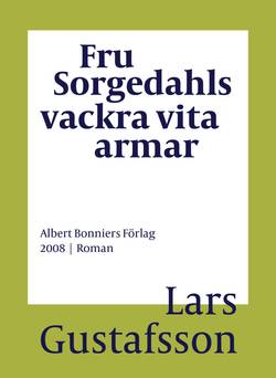 Fru Sorgedahls vackra vita armar