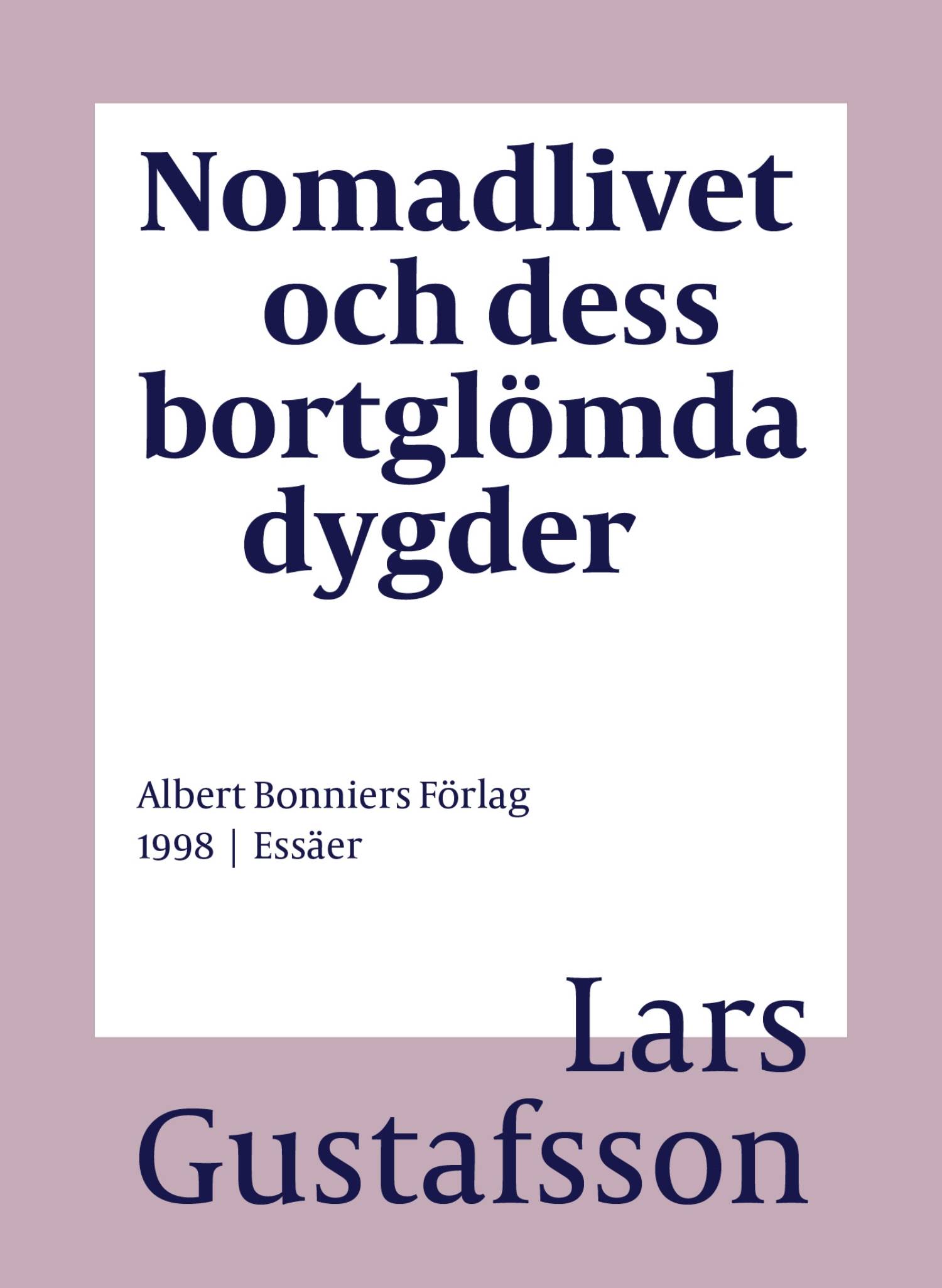 Nomadlivet och dess bortglömda dygder