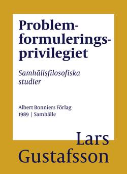 Problemformuleringsprivilegiet : Samhällsfilosofiska studier