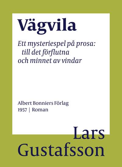 Vägvila : ett mysteriespel på prosa: till det förflutna och minnet av vindar