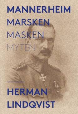 Mannerheim  : marsken, masken, myten