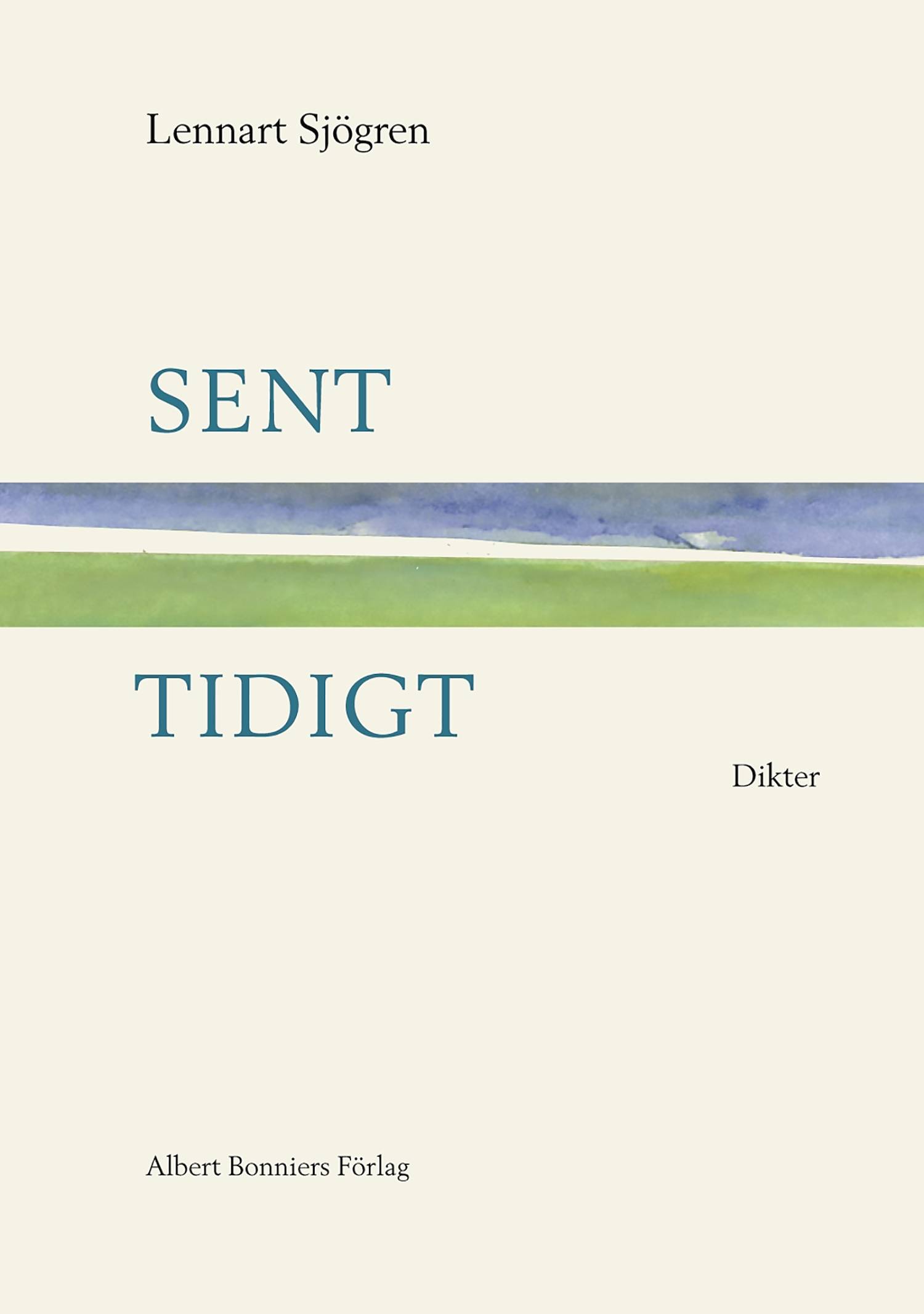 Sent, tidigt : dikter