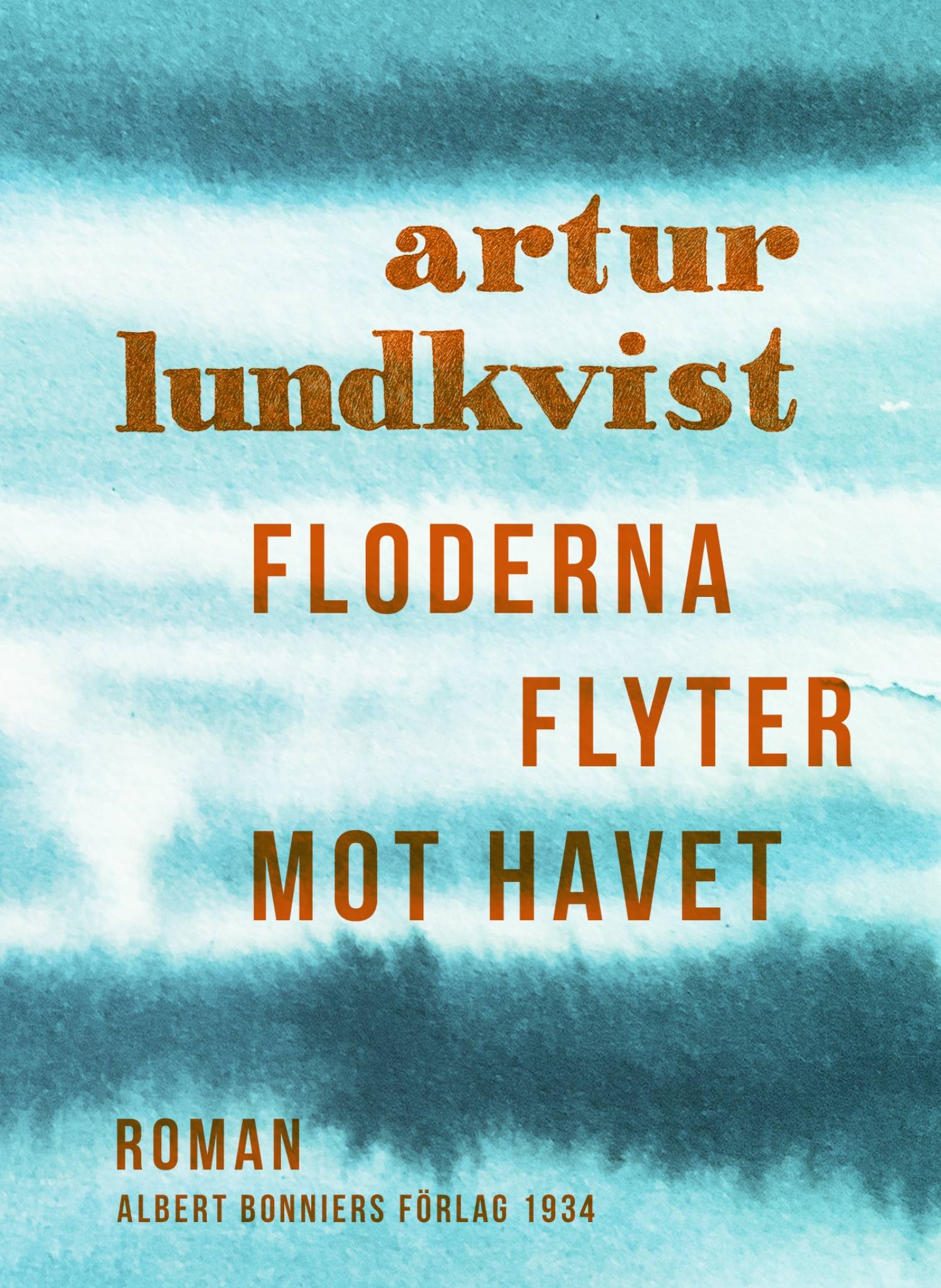 Floderna flyter mot havet