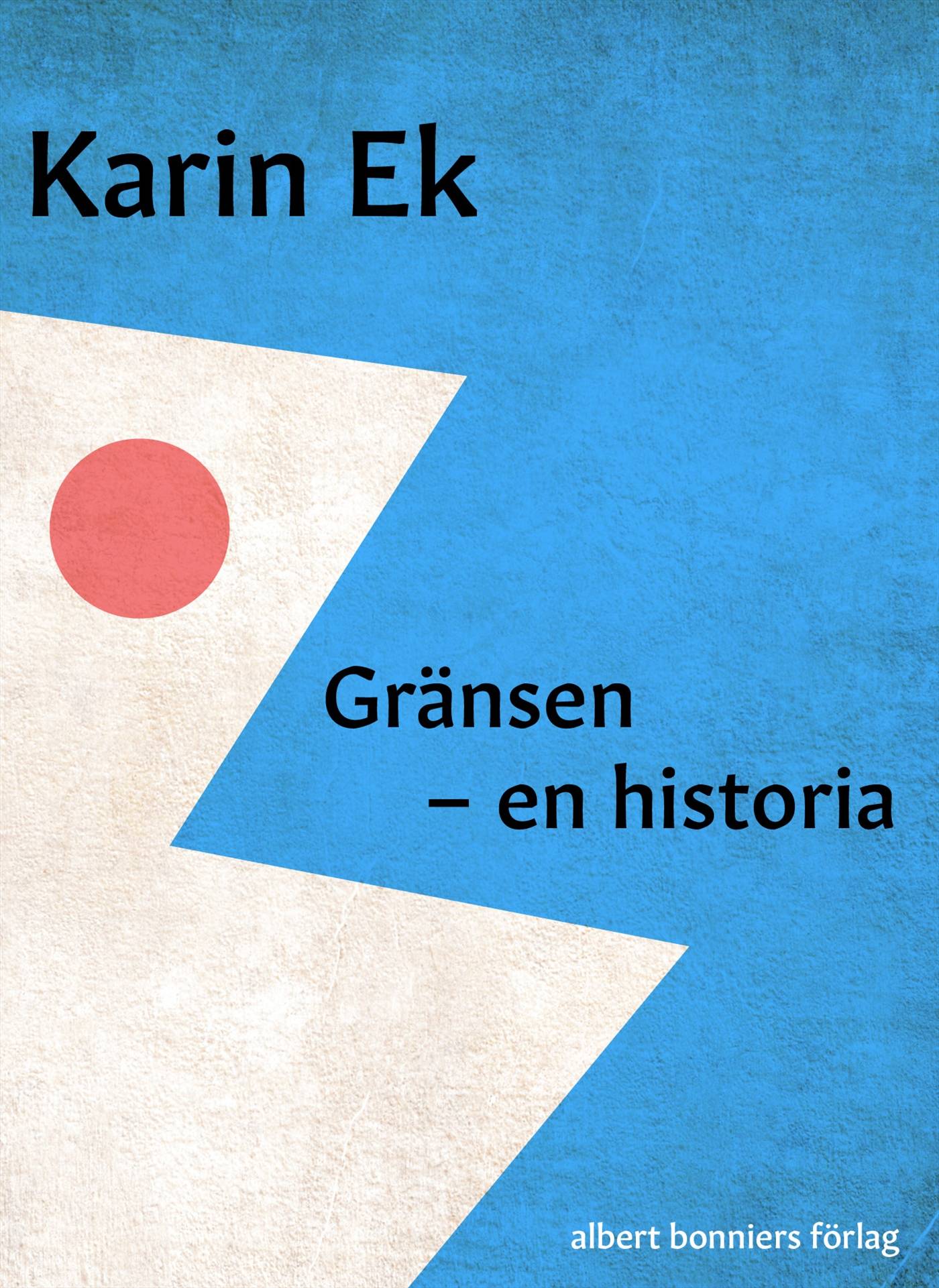 Gränsen : en historia