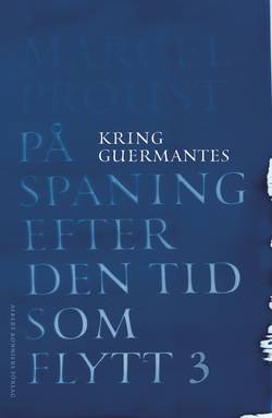 På spaning efter den tid som flytt. III, Kring Guermantes