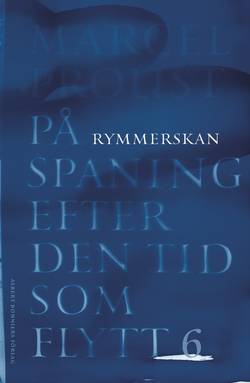 På spaning efter den tid som flytt. VI, Rymmerskan