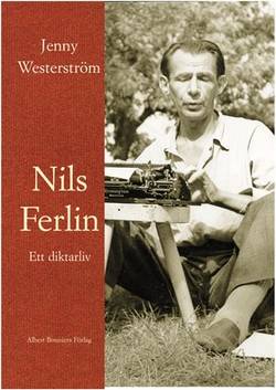 Nils Ferlin - ett diktarliv
