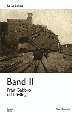 Band II : Från Gabbro till Löväng