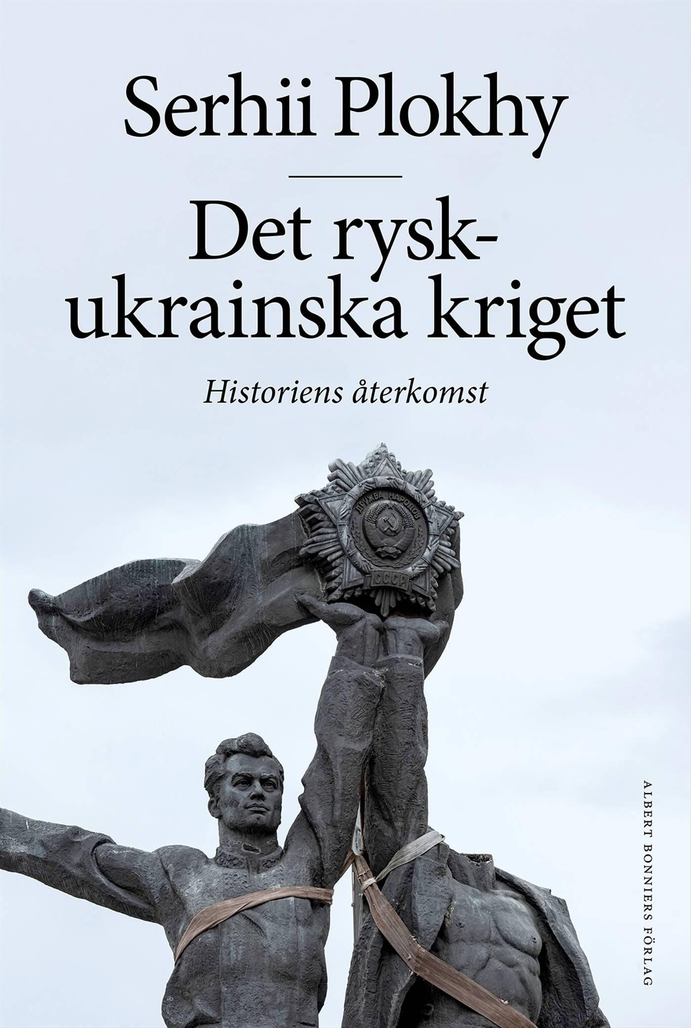 Det rysk-ukrainska kriget : historiens återkomst