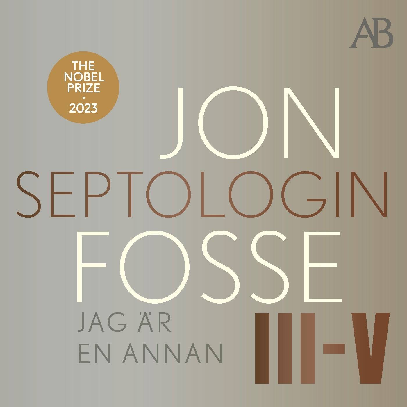 Jag är en annan : Septologin III-V