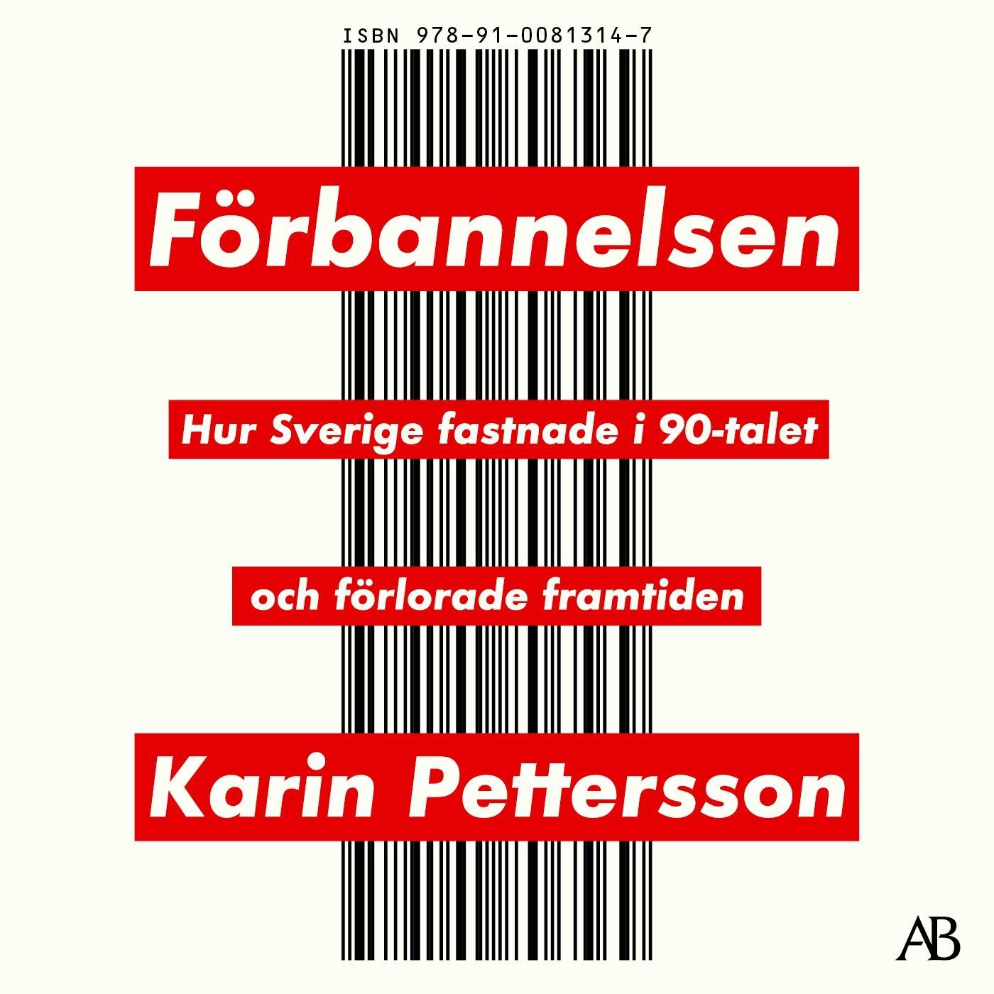Förbannelsen : hur Sverige fastnade i 90-talet och förlorade framtiden