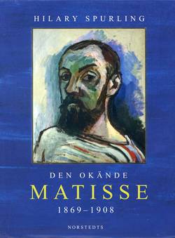 Den okände Matisse : åren 1869-1908
