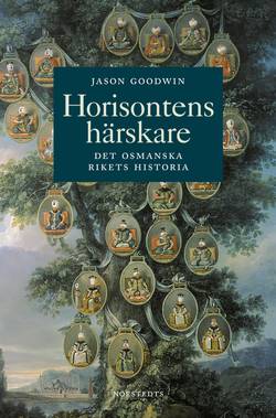 Horisontens härskare : historien om Osmanska riket