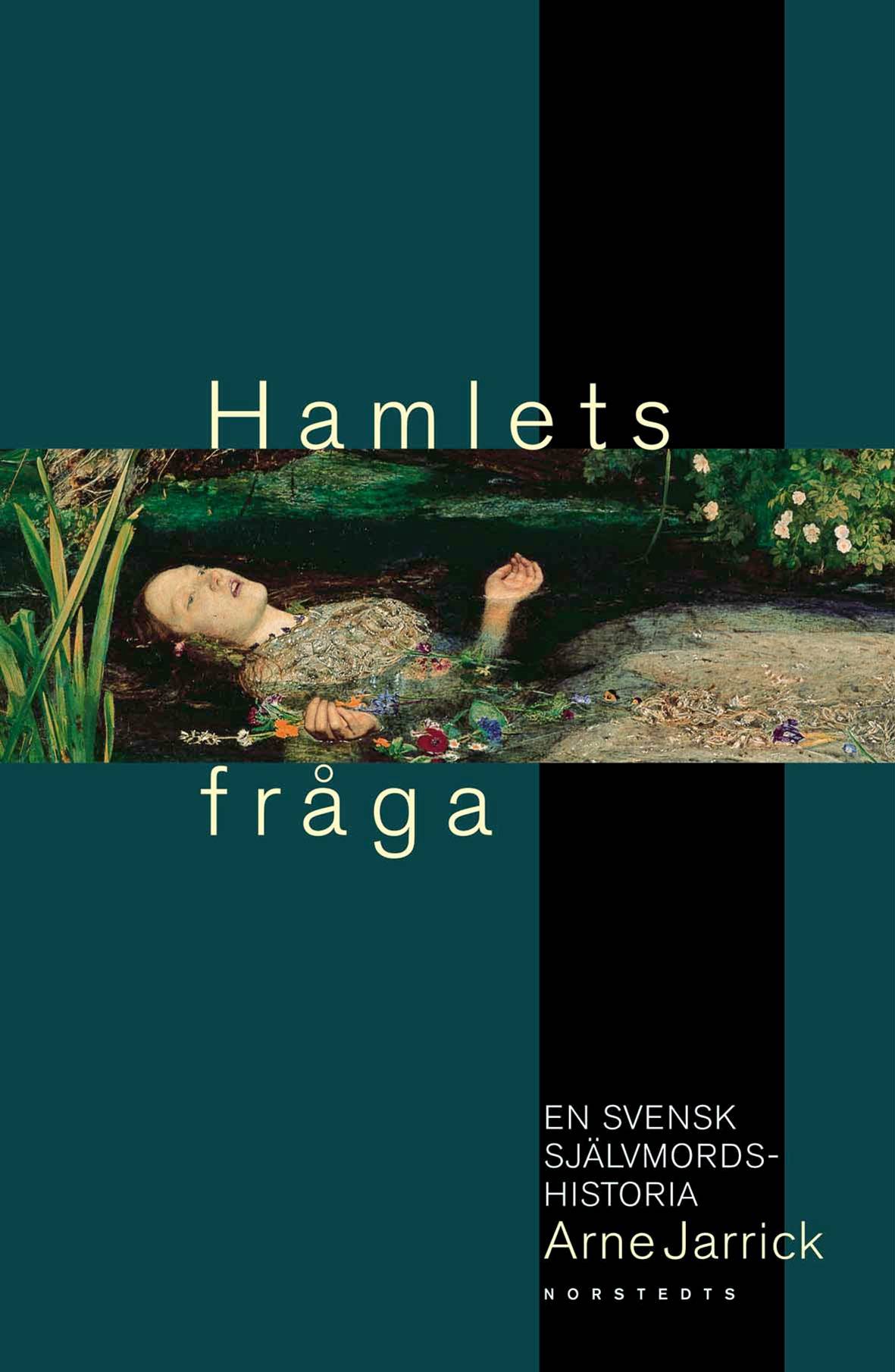 Hamlets fråga : En svensk självmordshistoria