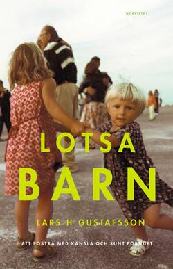 Lotsa barn : Att fostra med känsla och sunt förnuft