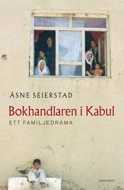 Bokhandlaren i Kabul : Ett familjedrama