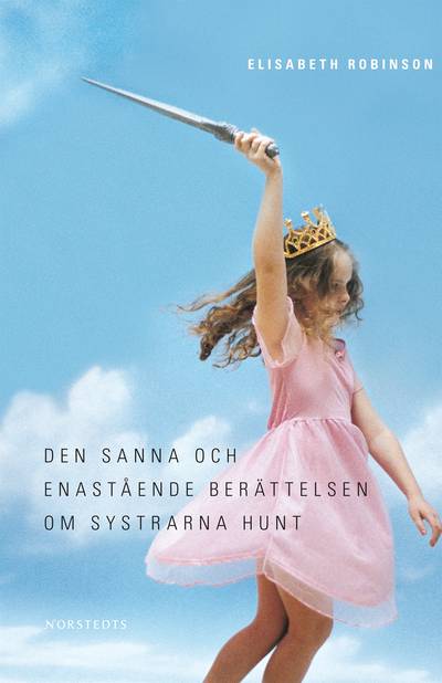 Den sanna och enastående berättelsen om systrarna Hunt