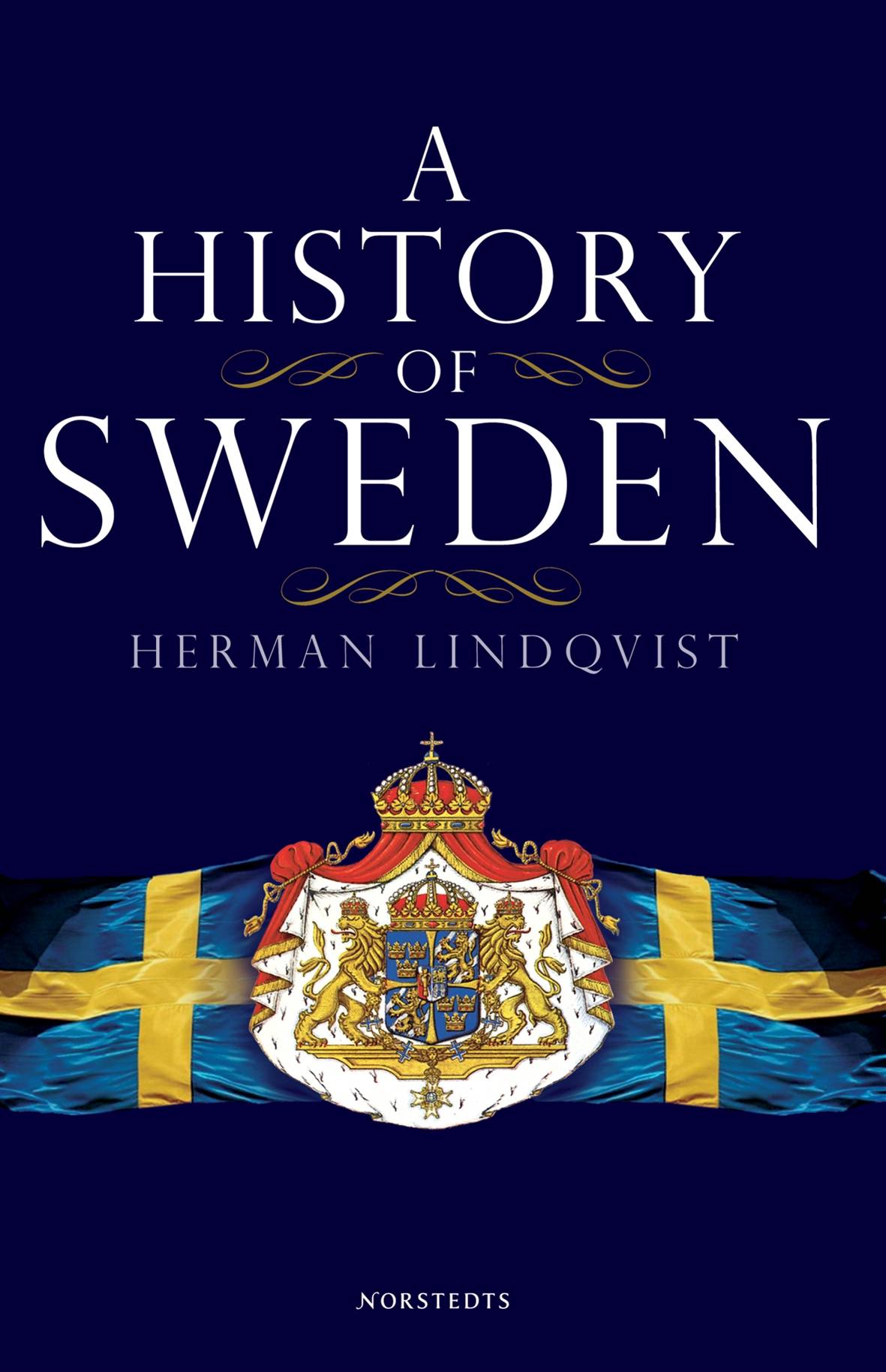 A History of Sweden : From Ice Age to our Age