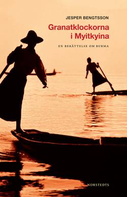 Granatklockorna i Myitkyina : en berättelse om Burma