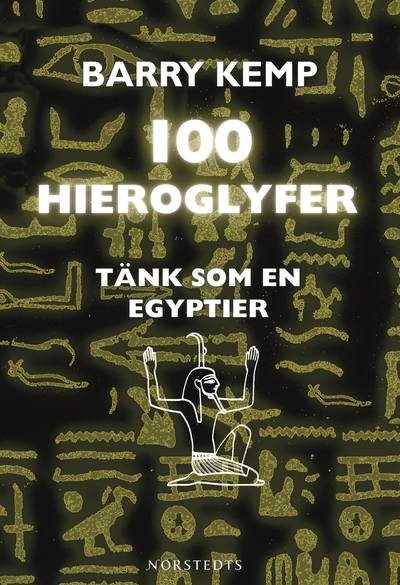 100 hieroglyfer :tänk som en egyptier