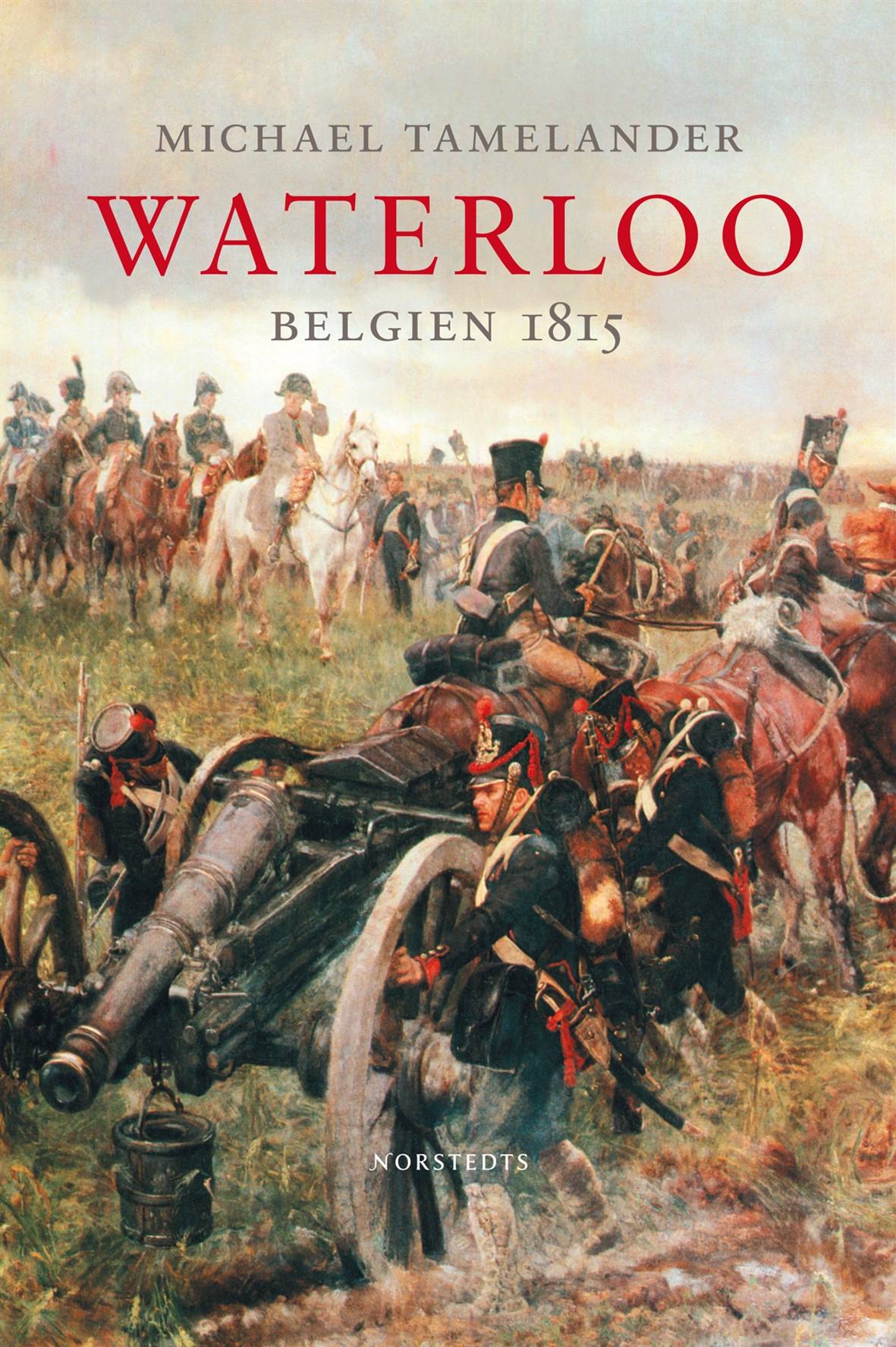 Waterloo : Belgien 1815