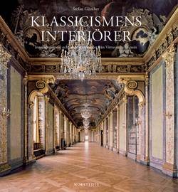 Klassicismens interiörer : Inredningskonst och arkitekturprofiler från Vitruvius till Tessin