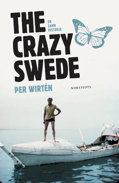 The Crazy Swede : En sann historia
