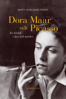 Dora Maar och Picasso : en kärlek i ljus och mörker