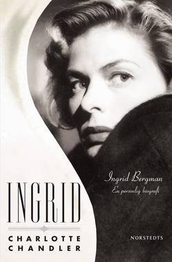 Ingrid : Ingrid Bergman - en personlig biografi