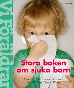 Stora boken om sjuka barn - 0-6 år