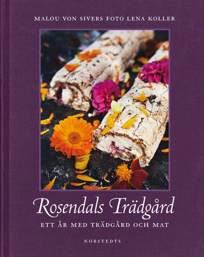 Rosendals Trädgård : ett år med trädgård och mat