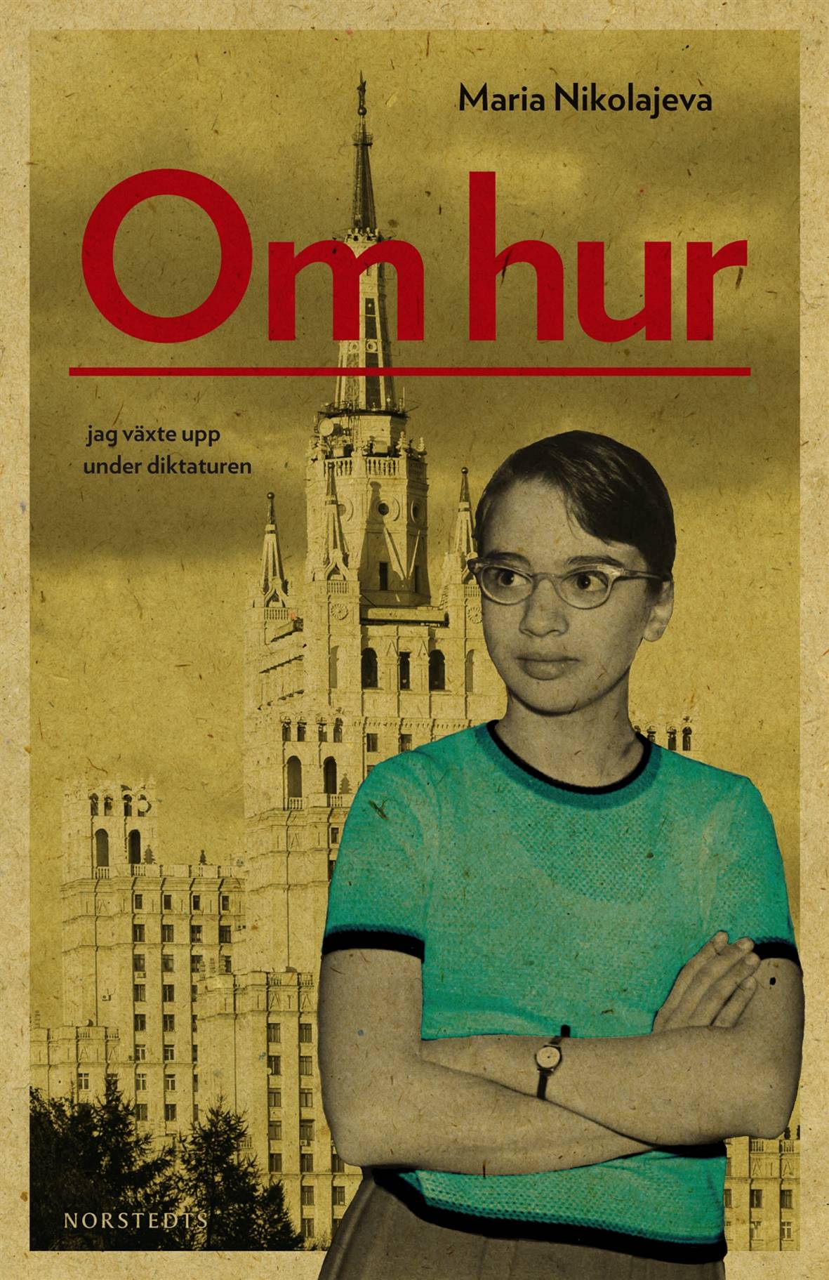 Om hur : jag växte upp under diktaturen