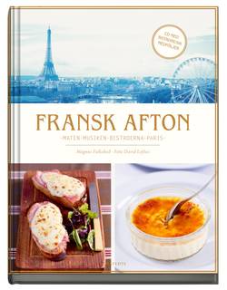Fransk afton : maten, musiken bistroerna, Paris