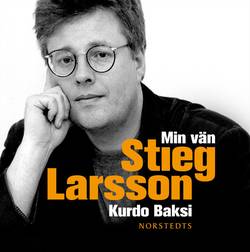 Min vän Stieg Larsson