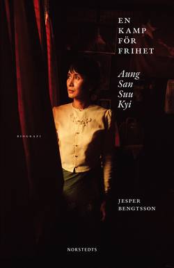 En kamp för frihet : Aung San Suu Kyi : biografi