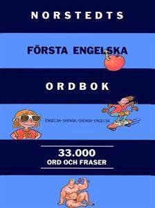 Norstedts första engelska ordbok :  engelsk-svensk/svensk-engelsk