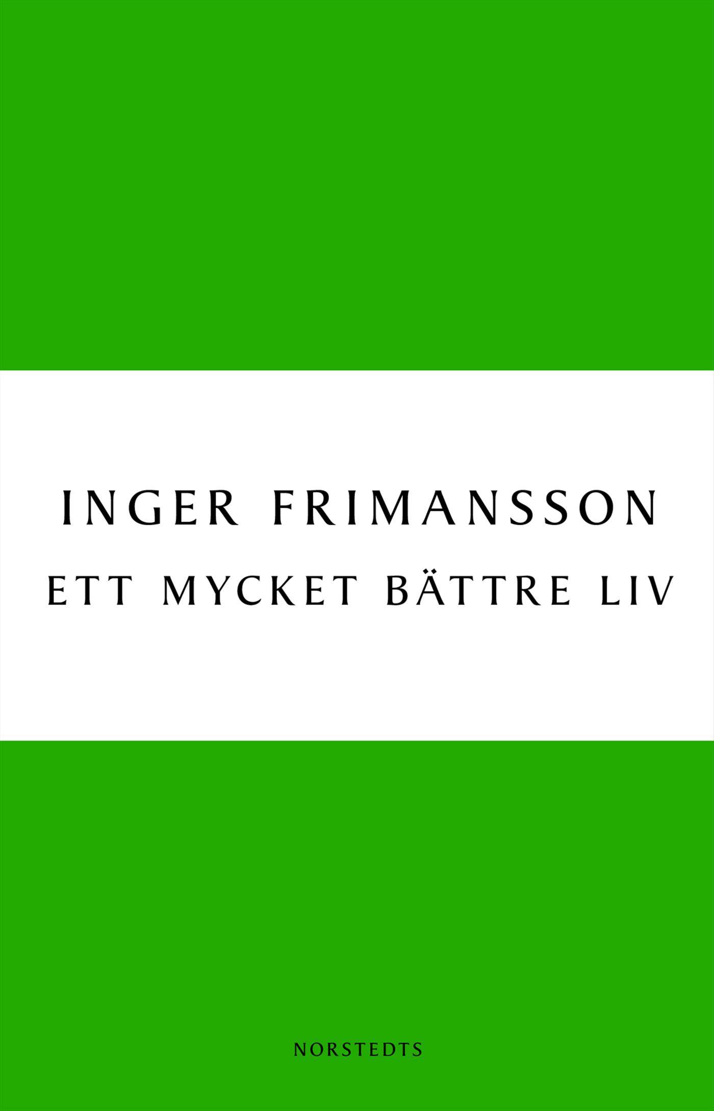 Ett mycket bättre liv