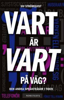 Vart är vart på väg? : och andra språkfrågor i tiden