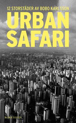 Urban safari : 12 storstäder