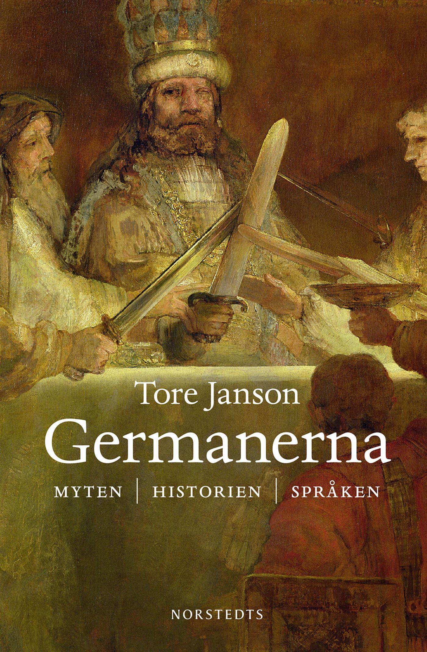 Germanerna : myten, historien, språken