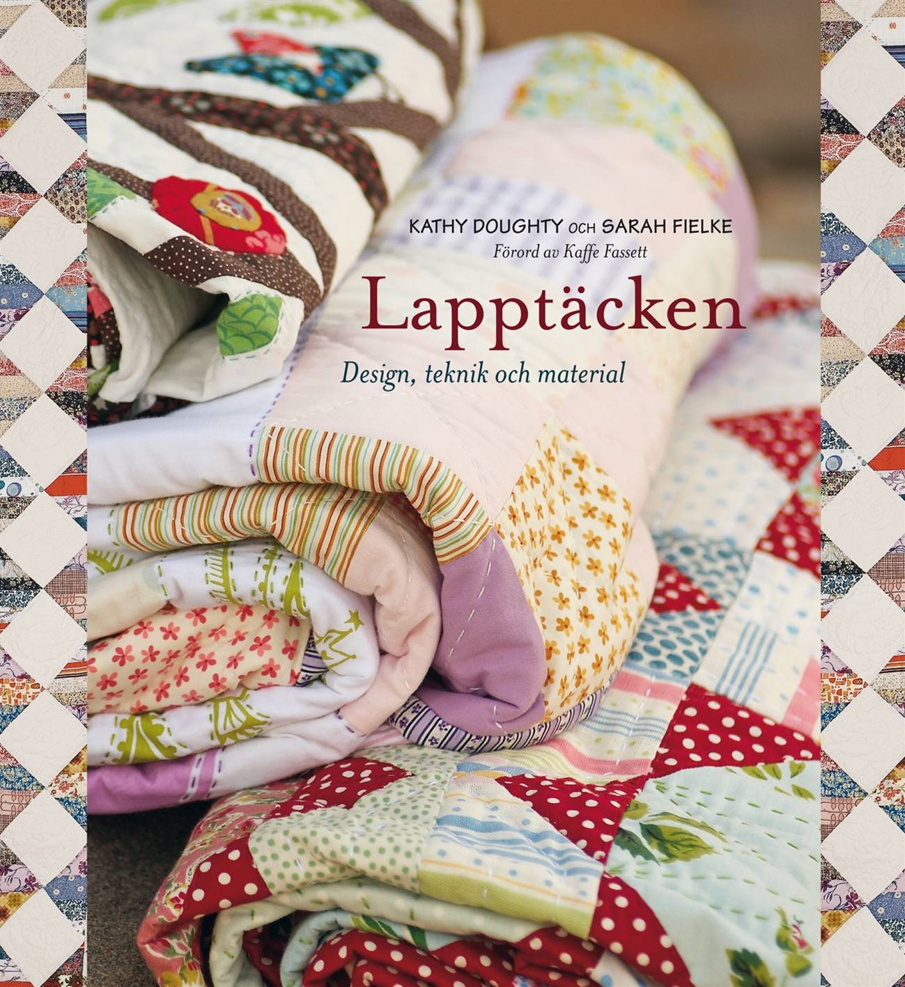 Lapptäcken : design, teknik och material