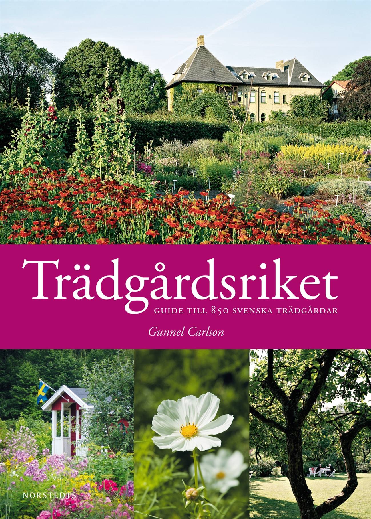 Trädgårdsriket : guide till 850 svenska trädgårdar