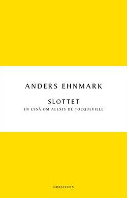 Slottet : en essä om Alexis de Tocqueville