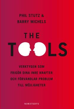 The Tools : verktygen som frigör dina inre krafter och förvandlar problem till möjligheter